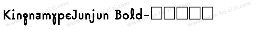 KingnamypeJunjun Bold字体转换
